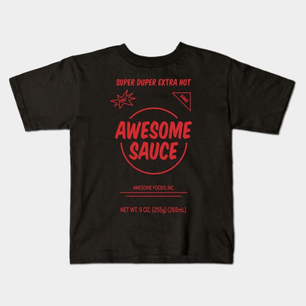 Awesome Sauce - Spicy Kids T-Shirt by JSNDMPSY